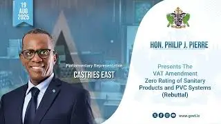 Hon. Philip J. Pierre Presents the VAT Amendment for Sanitary Products and PVC Systems Rebuttal