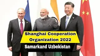 Shanghai Cooperation Organization 2022||SCO Summit 2022||Samarkand||Uzbekistan||Samarkand 2022