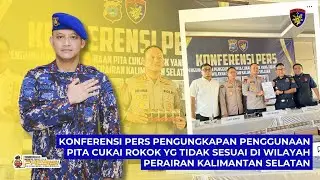 Konferensi Pers Pengungkapan Pita Cukai Rokok Yang Tidak Sesuai di Wilayah Perairan Kalsel