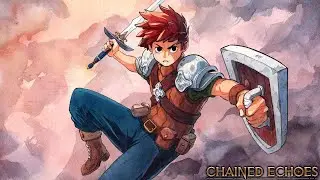 Chained Echoes OST | Rohlan Fields [Extended]