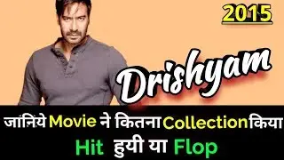 Ajay Devgan DRISHYAM 2015 Bollywood Movie LifeTime WorldWide Box Office Collection
