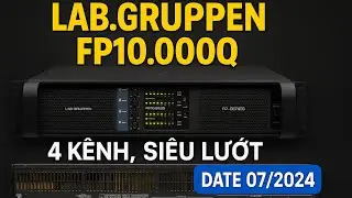 LAB.GRUPPEN FP10.000Q Main 4 K&ecirc;nh Si&ecirc;u Lướt Date 7/2024 Fullbox | Ho&agrave;ng Nam Audio