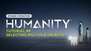 HUMANITY Stage Creator Tutorial #8 - Selecting Multiple Objects | PS5, PS4, Steam