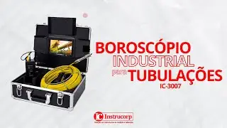 Borosc&oacute;pio Industrial para Inspe&ccedil;&otilde;es em tubula&ccedil;&otilde;es - Instrucorp IC-3007