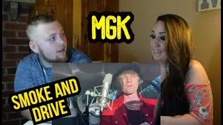 He's got the mic in the car!! Machine Gun Kelly - Smoke and Drive REACTION