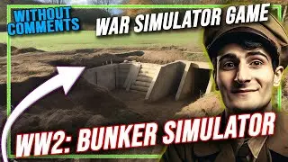 War Simulator Game - WW2: Bunker Simulator Gameplay, Walkthrough, Letsplay #withoutcomments