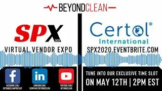 Welcome to the Certol International SPX2020 Session | Spotlight Interview | Beyond Clean