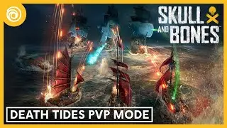 Skull and Bones: Death Tides PvP Mode Launch Trailer