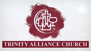 Trinity Alliance Church Livestream 12/6/20