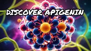 Unleash the Power of Apigenin for Your Body!
