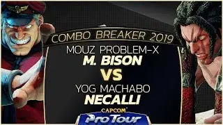 MOUZ Problem-X (M. Bison) vs YOG Machabo (Necalli) - Combo Breaker 2019 Losers Final - CPT 2019