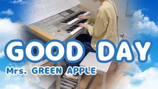 GOOD DAY/Mrs. GREEN APPLE エレクトーン演奏(HitExpress2)