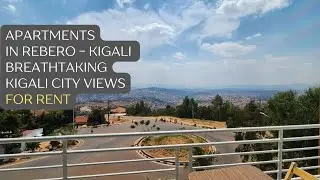 Apartments for rent in Rebero Kigali with breathtaking city views