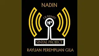 RAYUAN PEREMPUAN GILA (DJ)
