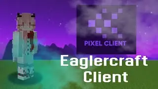 best eaglercraft client pixel client