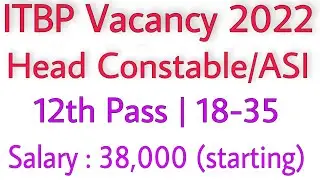 ITBP Head Constable/ASI Vacancy 2022 | All India | M/F | 18-25