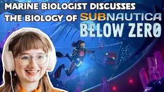 Biology of Subnautica: Below Zero with a Marine Biologist