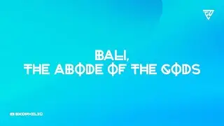 BALI, THE ABODE OF THE GODS
