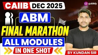 CAIIB Dec 2025 ABM Marathon Class | Score 60+ in One Shot  | By Kundan sir