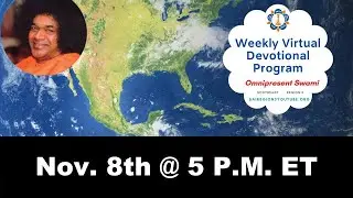 Sai Region 3 Weekly Virtual Devotional Program | Guest Speaker - Kumar and Srinivasan Nagarajan