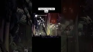I guess he didnt need my help. #hollowknight #hollowknightedit #gringitosurvivor