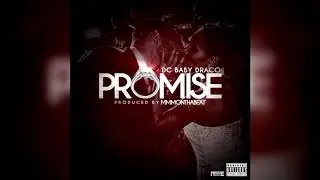 DC Baby Draco-Promise (Prod. By MMMOnTheBeat)