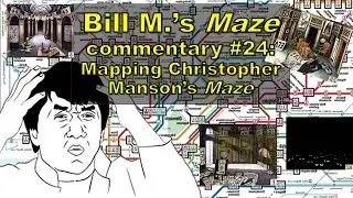 Maze 24 - Mapping Christopher Manson's 