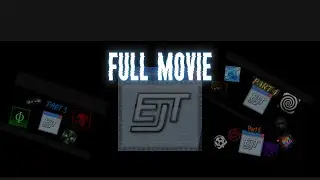 EJT difficulties FULL MOVIE (Remastered Chart -1 - 22)