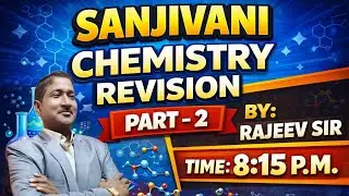 SANJIVANI REVISION PART 2 #live #chemistry #sanjivani #best