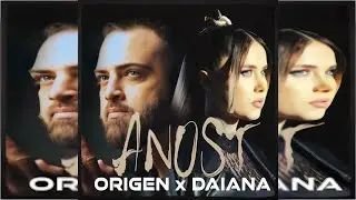 ORIGEN x DAIANA - Anost | Official Video