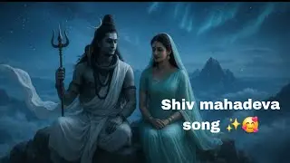 Shiv mahadeva song status 💕| shiv ji status video 🥀😘| mahadev whatsapp status &hearts;️ #shiv #viralvideo 