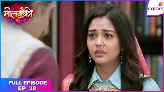 Molkki | Full Episode Ep. 38 | Virendra stops Purvi | Colors TV