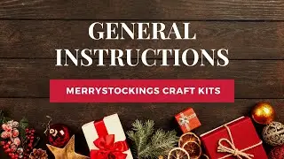 MerryStockings - General Instructions