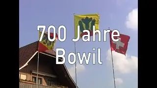 700 Jahre Bowil