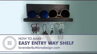 Learn to Build An Easy Entryway Shelf by Lavender Buttons Design