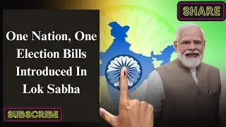 One Nation, One Election Bills Introduced In Lok Sabha| Lecturette & GD Topic| SSB & AFSB.