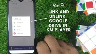How To Link and Unlink Google Drive In KM Player