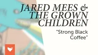 Jared Mees & The Grown Children - 