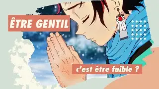 Pourquoi la gentillesse est méprisée ?