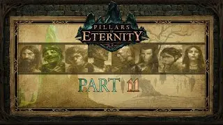 Pillars of Eternity - Let's Play - Part 11 - Gift from the Machine