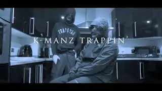 K - Manz Trappin' - Diaries Part 4 {@TMTVPR}