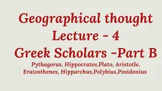 Geographical Thought Lecture - 4 Greek Scholars Part - B #ugcnet #geography #upscgeographyoptional