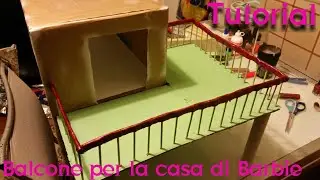 Come fare il balcone per la casa di barbie e simili - tutorial di barbie my life