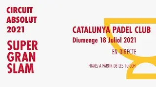 FINALS - S&uacute;per Gran Slam del Catalunya P&agrave;del Club - Federaci&oacute; Catalana de P&agrave;del