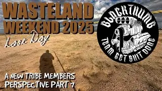Wasteland Weekend 2025 &mdash; Взгляд членов New Tribe &mdash; Часть 7 &mdash; Эпизод № 128
