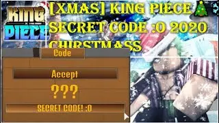 Secret CODE In [Xmas] [King Piece] 2020🎄❄️.