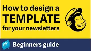 Tutorial: How to design a Mailchimp template &ndash; Beginners guide (2019)