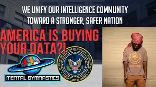 Mental Gymnastics Ep 9: Your Tax Dollars, America And Consumer Data!
