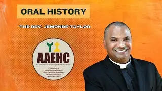 The Rev. Jemonde Taylor Oral History