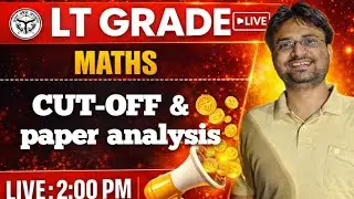LT GRADE  MATHS | CUT OFF ANALYSIS | CALCULAS | EMRS TGT Maths  | UP TGT PGT MATHS  |